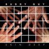 Buddy Guy Skin Deep